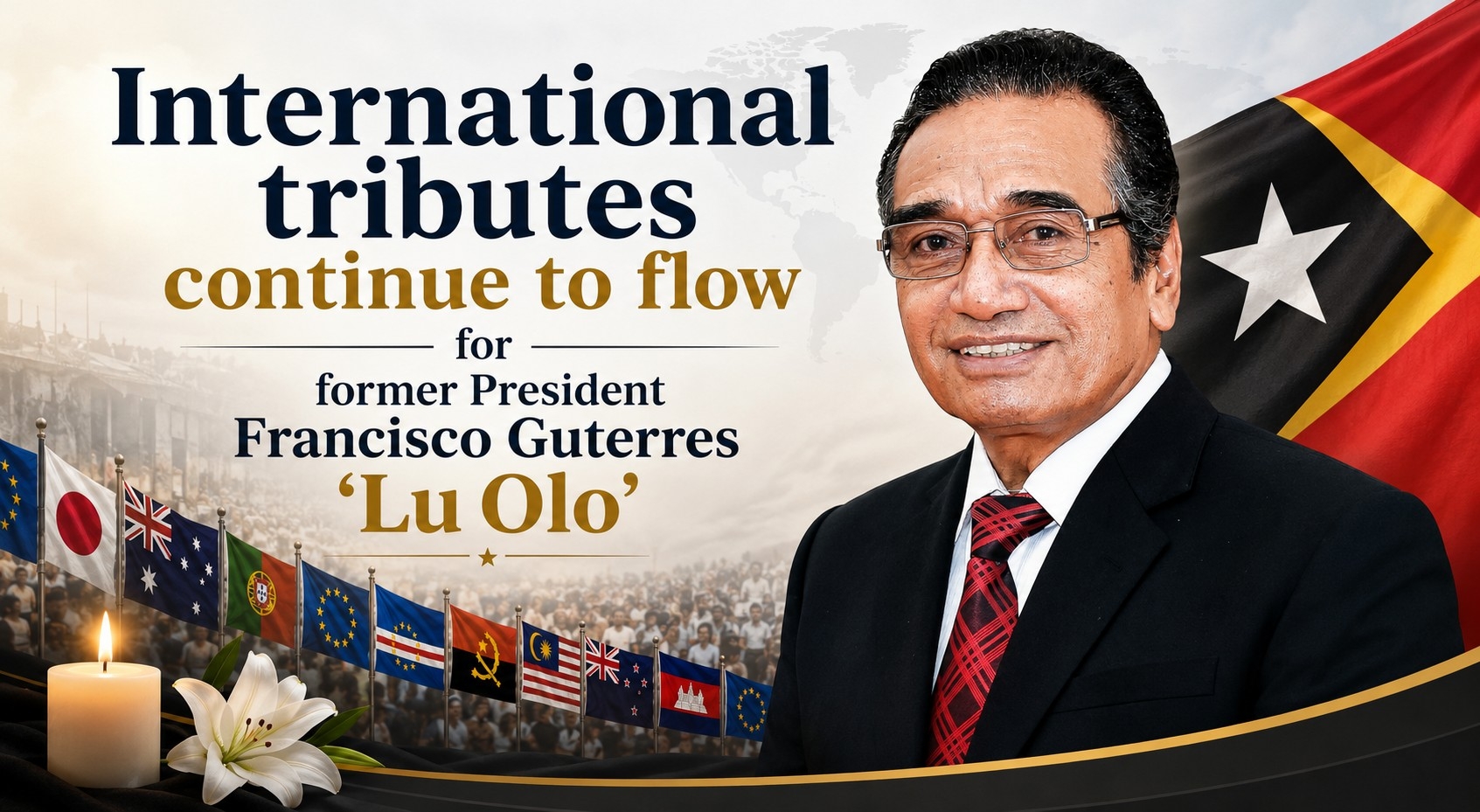 International tributes continue to flow for former President Francisco Guterres 'Lu Olo'